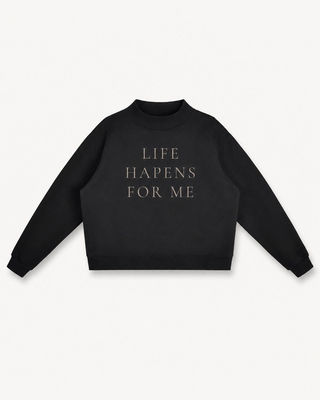 TLOL Life Happens For Me Mock-Neck Fleece Sweatshirt
