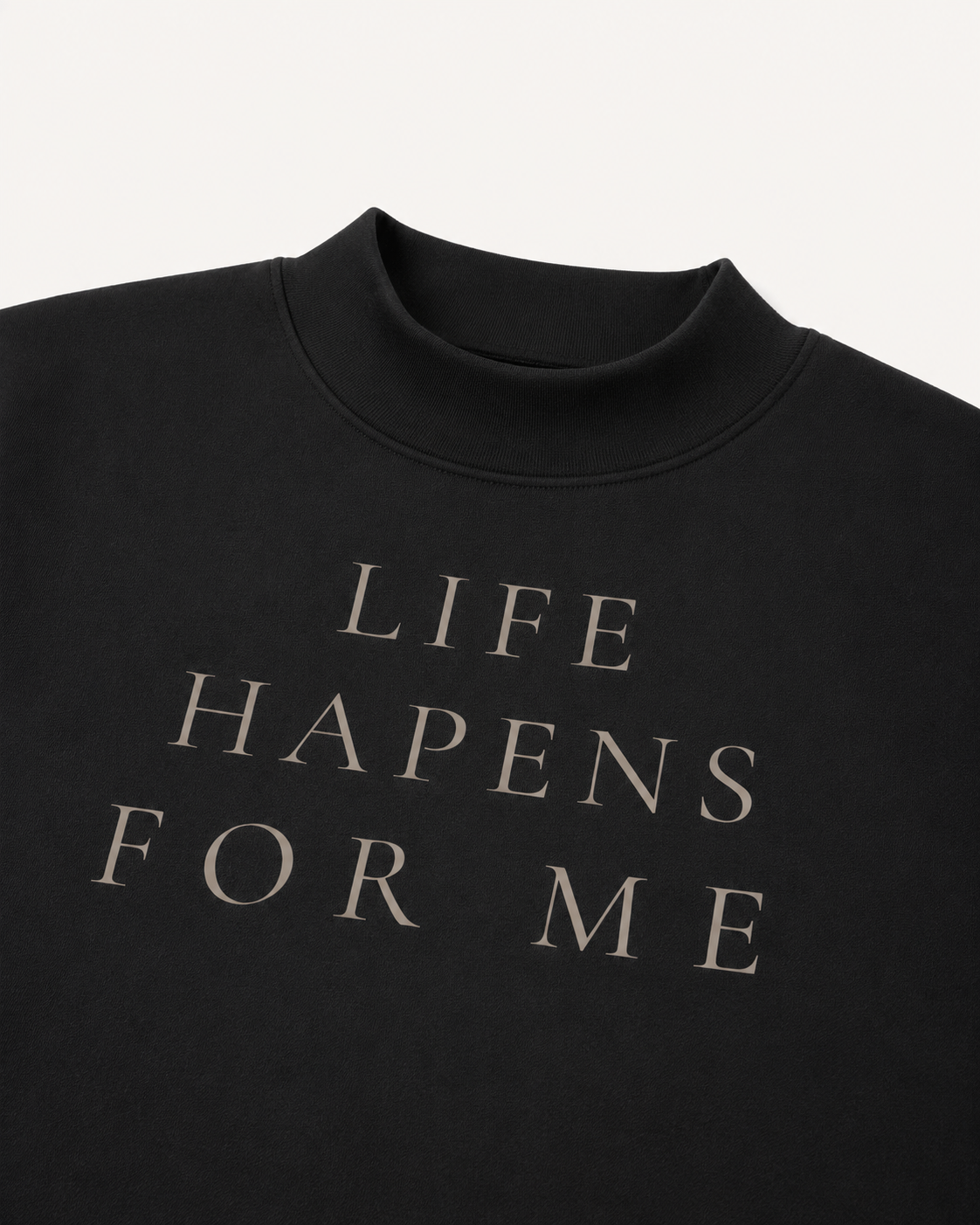 TLOL Life Happens For Me Mock-Neck Fleece Sweatshirt