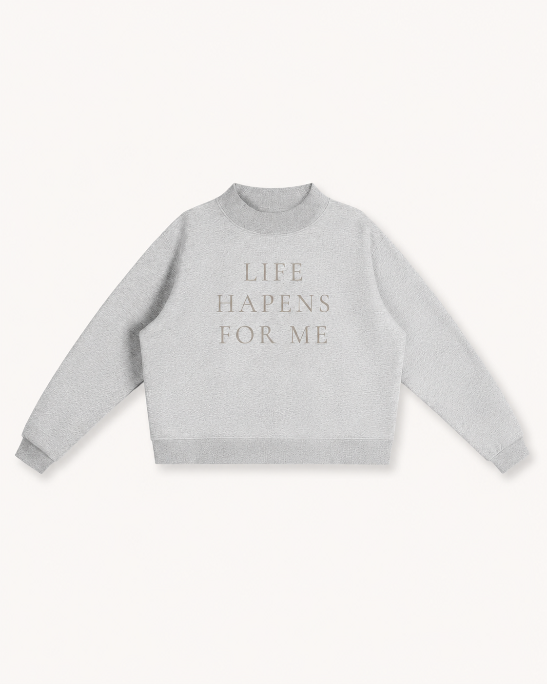 TLOL Life Happens For Me Mock-Neck Fleece Sweatshirt