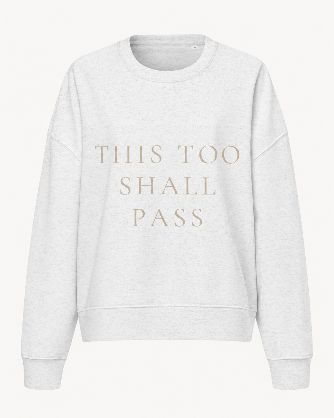 TLOL This Too Shall Pass Organic Crew Sweatshirt