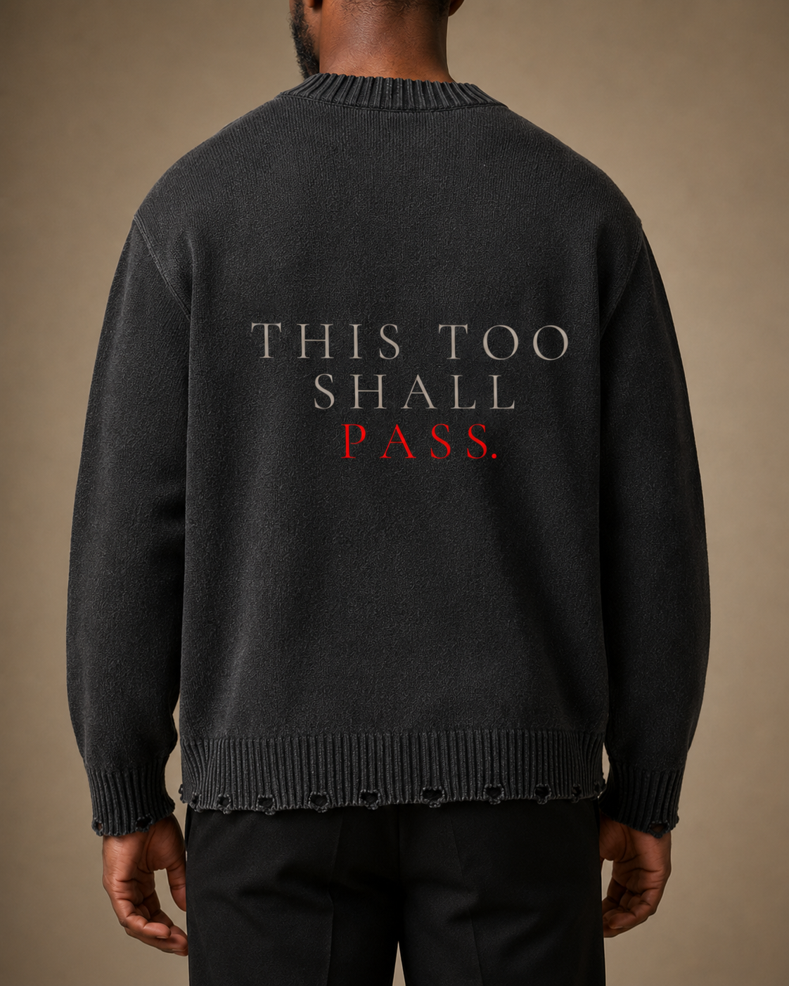 TLOL This Too Shall Pass Frayed Sweater
